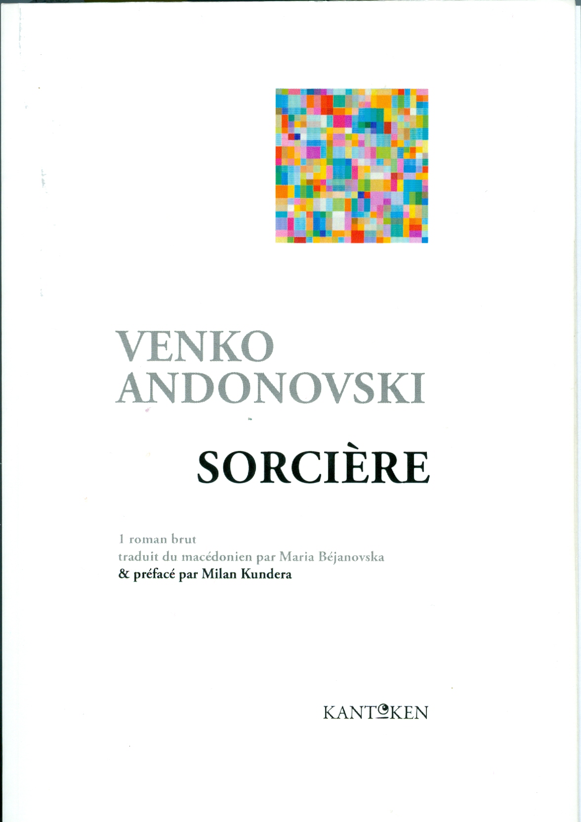 Sorcière - Venko Andonovski - Préface de Kundera